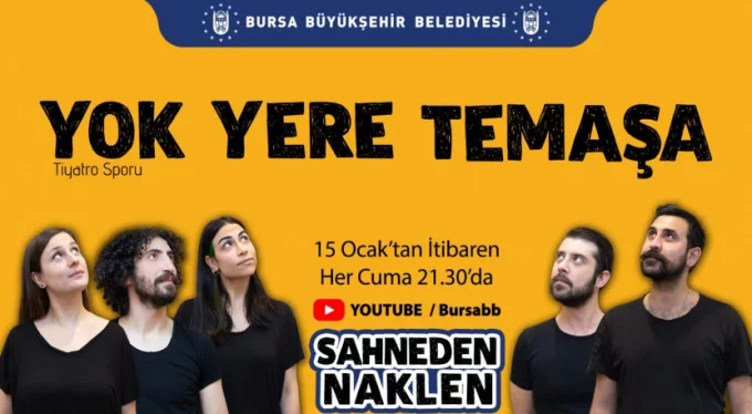 Bursa Büyükşehir Tiyatro ekibi 'Temaşa'yı evlere taşıdı!
