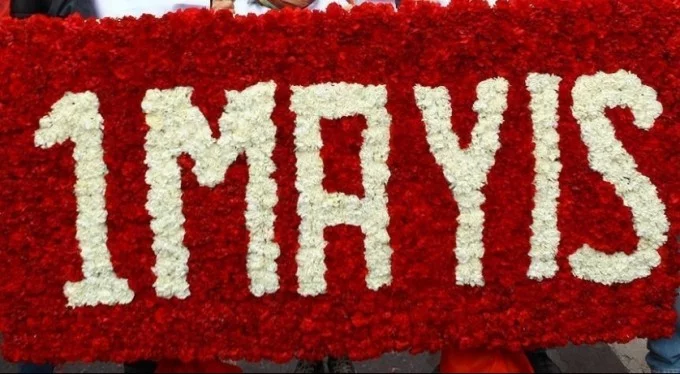 Emeğin bayramı '1 Mayıs'