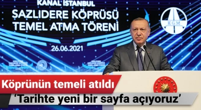 Kanal İstanbul için tarihi gün! Erdoğan: Yeni sayfa açıyoruz