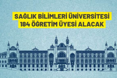 Sağlık Bilimleri Üniversitesi akademik personel alacak