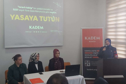 KADEM: “Israrlı takip şiddettir, suçtur”