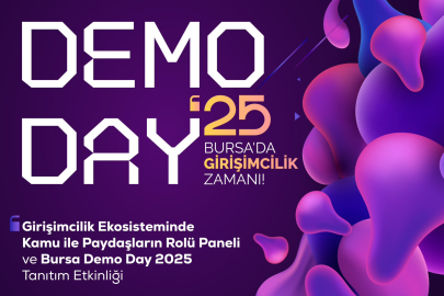 Bursa’da girişimcilik rüzgârı: Demo Day 2025'e davet