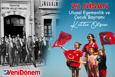 23 Nisan Ulusal Egemenlik ve Çocuk Bayramı kutlu olsun!