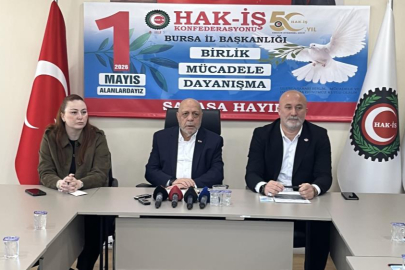 HAK-İŞ 1 Mayıs kutlamalarını Bursa’da gerçekleştirecek