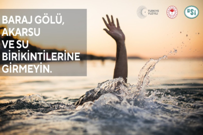 DSİ'den hayati uyarı: "Serinlemek için girmeyin"