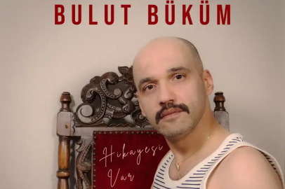 Bulut Büküm'den yeni şarkı: Hikayesi Var!