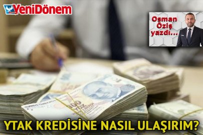 YTAK kredisine nasıl ulaşırım?