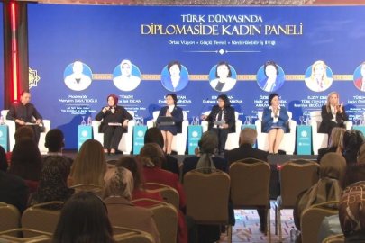'Türk Dünyasında Diplomaside Kadın' paneli gerçekleştirildi