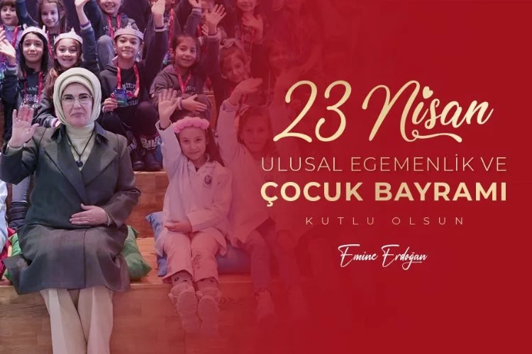 Emine Erdoğan'dan 23 Nisan paylaşımı